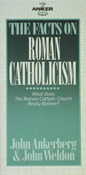 The Facts on Roman Catholicism (Anker Series) cover