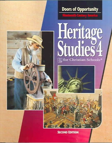 Heritage Studies 4 for Christian Schools: Doors of Opportunity:Nineteenth-Century America cover