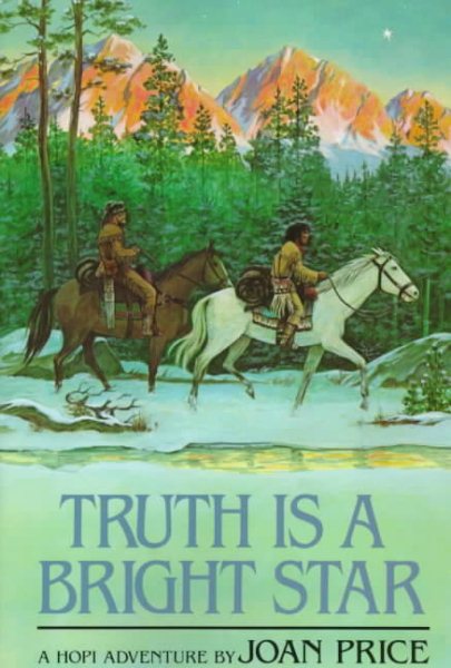 Truth Is a Bright Star: A Hopi Adventure cover