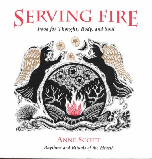Serving Fire: Food for Thought, Body, and Soul cover