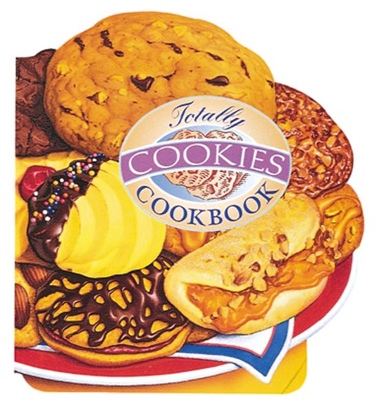 Totally Cookies Cookbook (Totally Cookbooks Series) cover