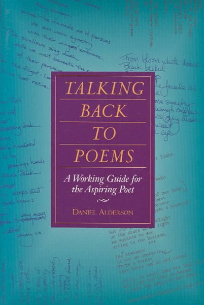 Talking Back to Poems: A Working Guide for the Aspiring Poet cover