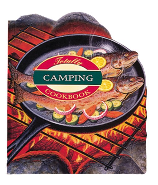 The The Totally Camping Cookbook cover