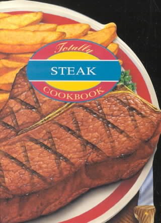 Totally Steak (Totally Cookbooks)
