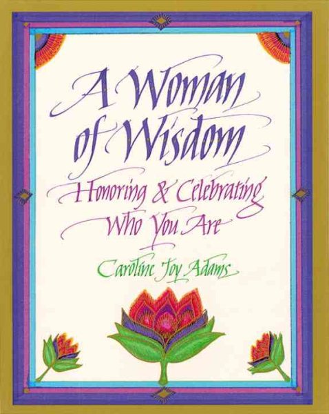 A Woman of Wisdom: Honoring and Celebrating Who You Are cover