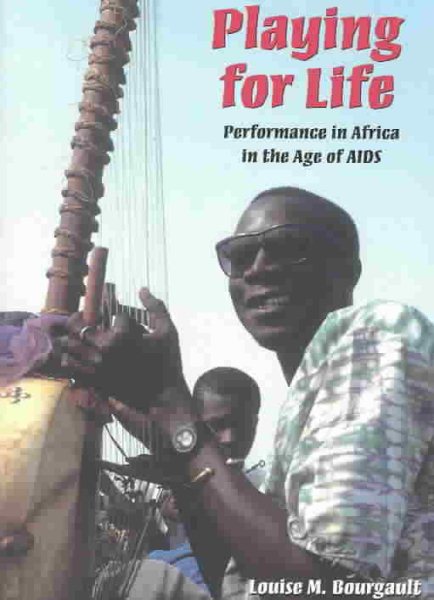 Playing for Life: Performance in Africa in the Age of AIDS cover