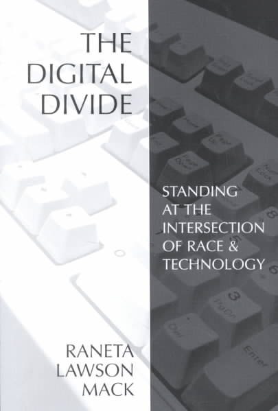 The Digital Divide: Standing at the Intersection of Race & Technology cover