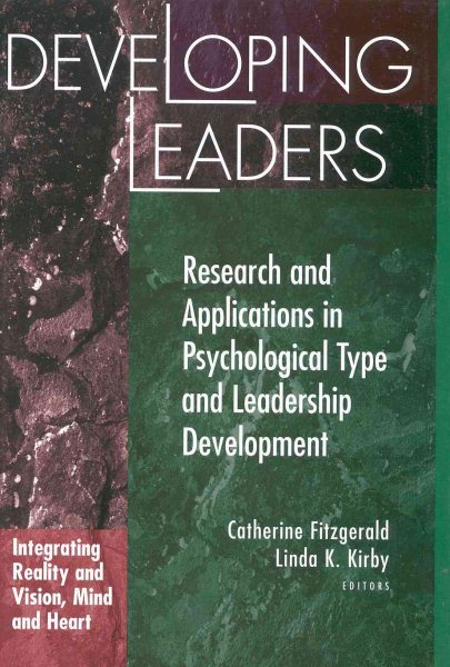 Developing Leaders: Research and Applications in Psychological Type and Leadership Development