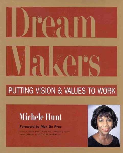 Dream Makers: Putting Vision and Values to Work cover