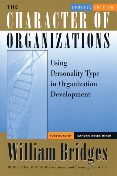 The Character of Organizations: Using Personality Type in Organization Development cover