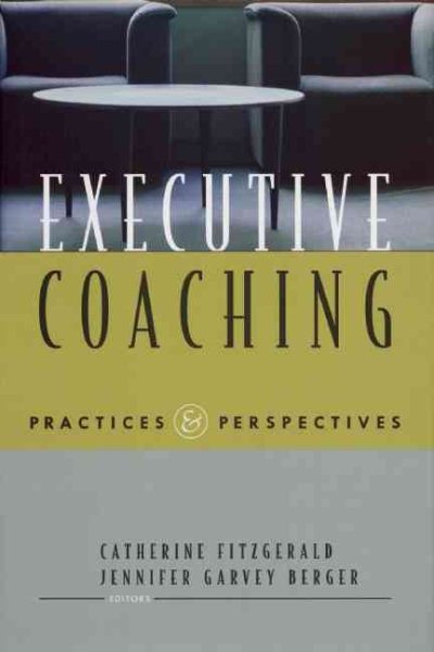 Executive Coaching: Practices and Perspectives cover