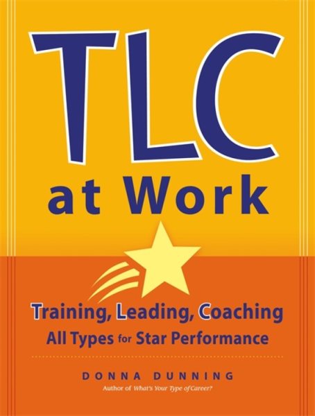 TLC at Work: Training, Leading, Coaching All Types for Star Performance cover