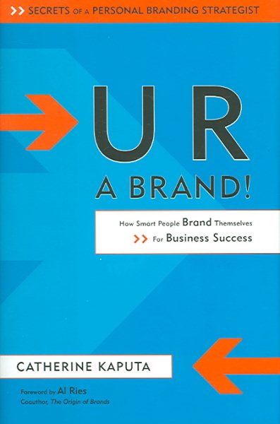 U R a Brand! How Smart People Brand Themselves for Business Success cover