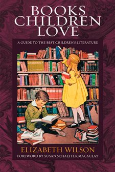 Books Children Love: A Guide to the Best Children's Literature cover