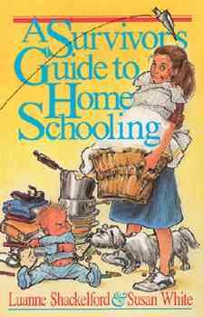 A Survivor's Guide to Home Schooling