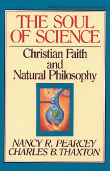 The Soul of Science: Christian Faith and Natural Philosophy (Volume 16) cover
