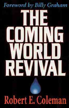The Coming World Revival: Your Part in God's Plan to Reach the World cover