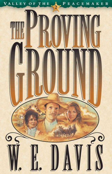 The Proving Ground (Valley of the Peacemaker, Book 2) cover