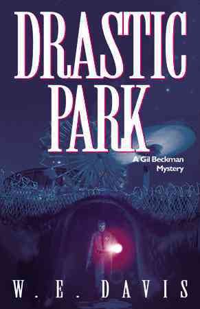 Drastic Park (Gil Beckman Mystery Series, Book 4) cover