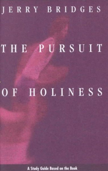 The Pursuit of Holiness: A Study Guide Based on the Book cover