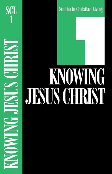 Knowing Jesus Christ (Studies in Christian Living) cover