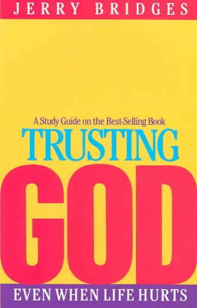 Trusting God: Even When Life Hurts, Study Guide cover