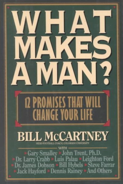 What Makes a Man?: 12 Promises That Will Change Your Life cover
