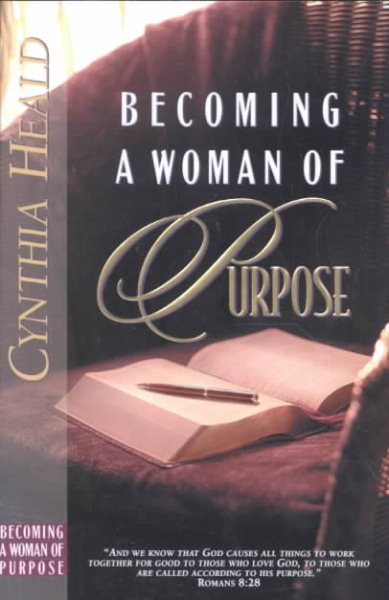 Becoming a Woman of Purpose: A Bible Study cover