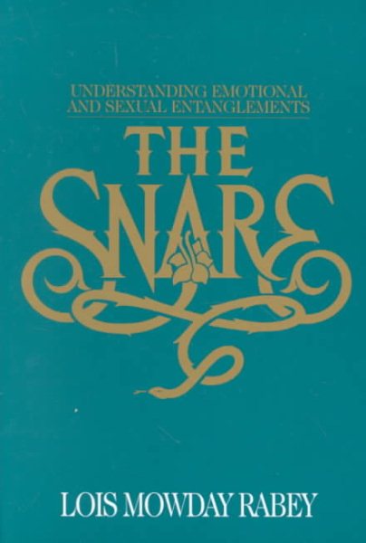 The Snare: Understanding Emotional and Sexual Entanglements