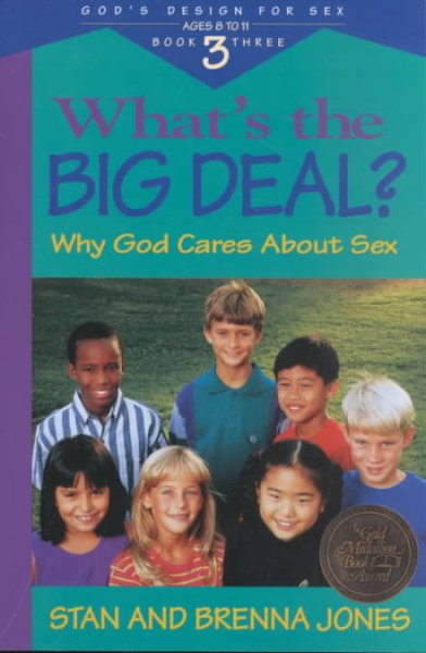 What's the Big Deal?: Why God Cares about Sex (God's Design for Sex) cover