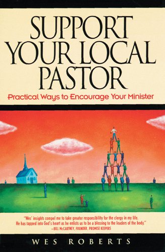 Support Your Local Pastor: Practical Ways to Encourage Your Minister (LifeChange) cover