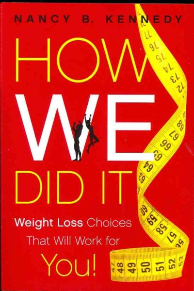 How We Did It: Weight Loss Choices that Will Work for YOU