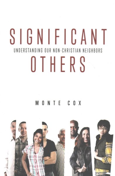 Significant Others: Understanding Our Non-Christian Neighbors cover