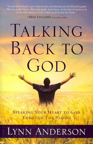 Talking Back to God: Speaking Your Heart to God Through the Psalms cover