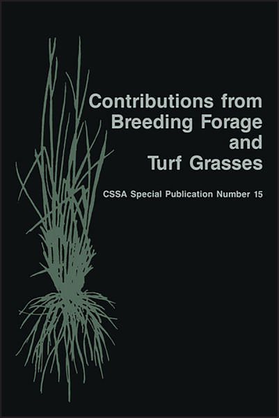 Contributions from Breeding Forage and Turf Grasses: Proceedings of a Symposium Sponsored by Divisions C-1, C-5, and C-6 of the Crop Science Society (C S S A SPECIAL PUBLICATION) cover