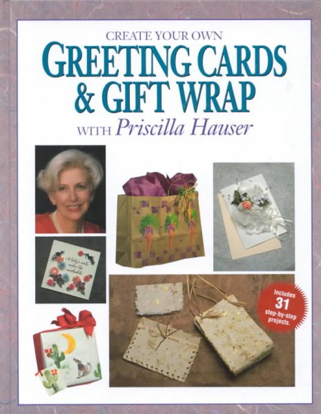 Create Your Own Greeting Cards & Gift Wrap With Priscilla Hauser cover