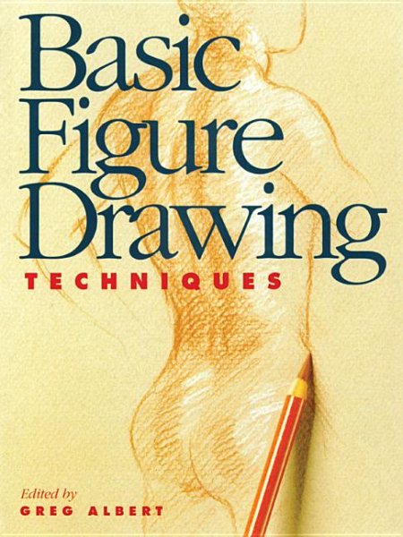 Basic Figure Drawing Techniques (Basic Techniques) cover