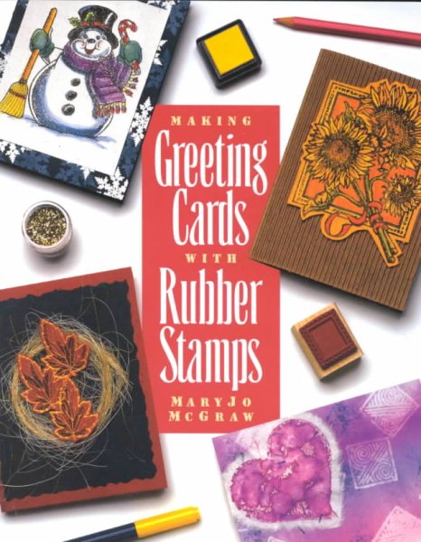 Making Greeting Cards With Rubber Stamps cover