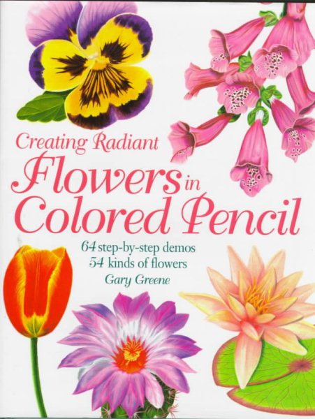 Creating Radiant Flowers in Colored Pencil cover