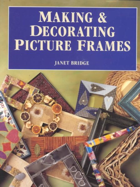 Making & Decorating Picture Frames cover