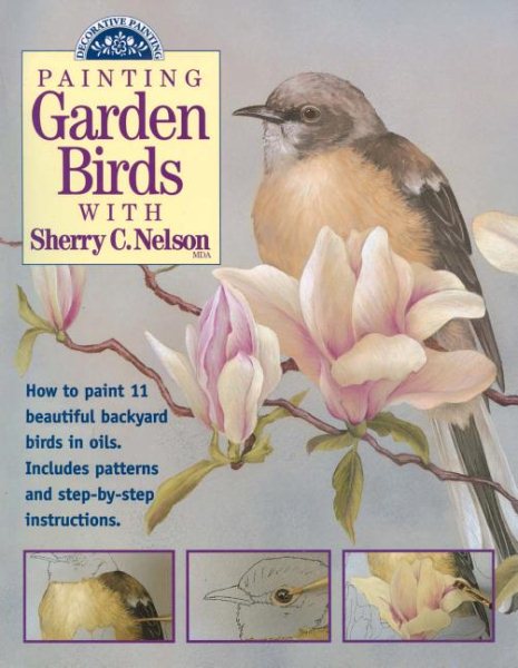 Painting Garden Birds with Sherry C. Nelson (Decorative Painting) cover