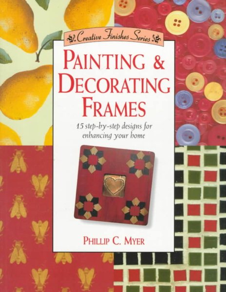 Painting & Decorating Frames (Creative Finishes) cover