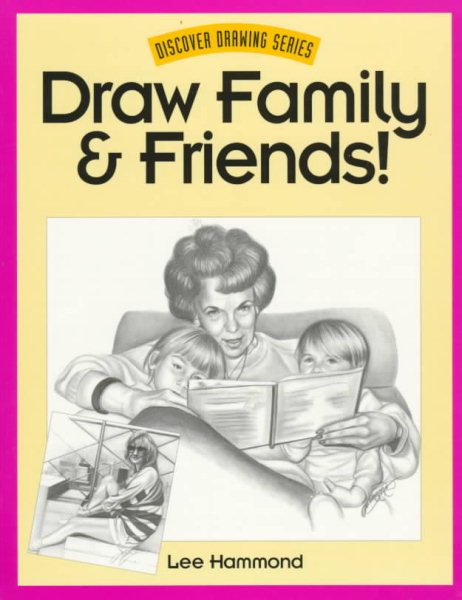 Draw Family & Friends! (Discover Drawing Series) cover