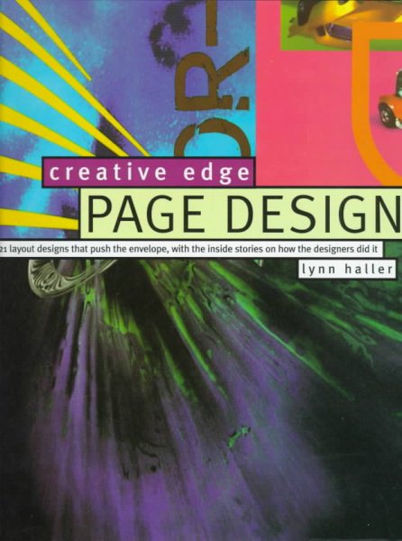 Creative Edge Page Design: 121 Layout Designs That Push the Envelope, with the Inside Stories on How the Designers Did It cover