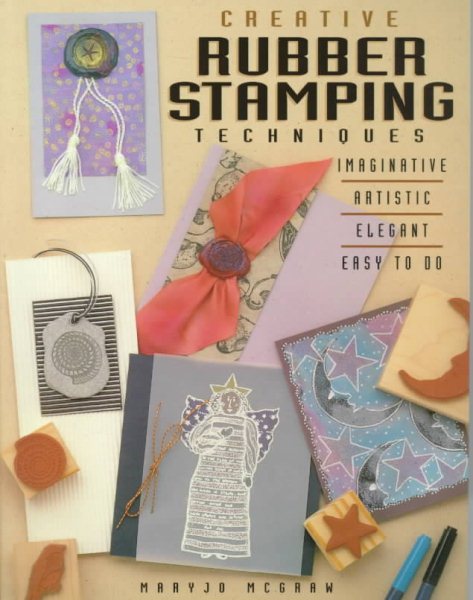 Creative Rubber Stamping Techniques cover