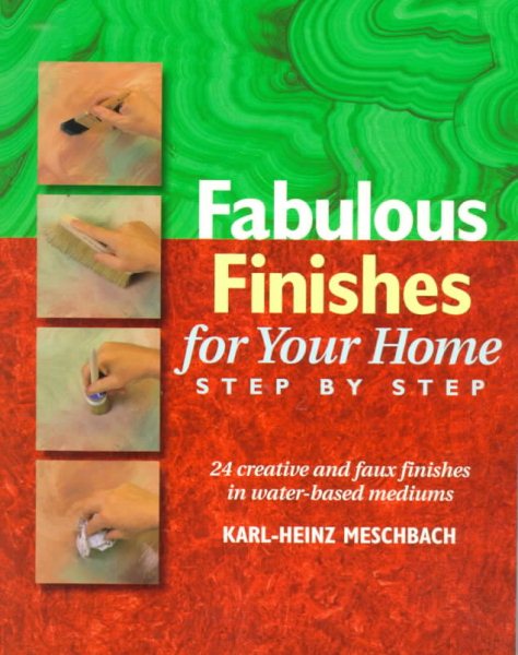 Fabulous Finishes for Your Home: Step by Step cover