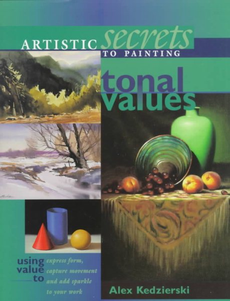 Artistic Secrets to Painting Tonal Values cover