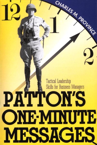 Patton's One-Minute Messages: Tactical Leadership Skills of Business Managers cover