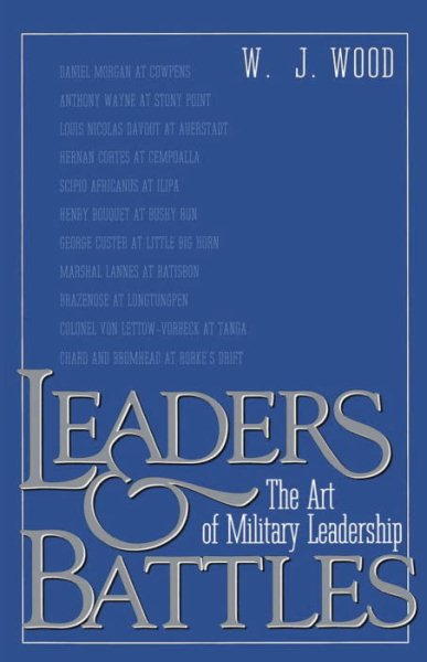 Leaders and Battles: The Art of Military Leadership cover
