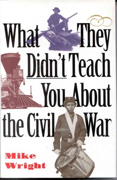 What They Didn't Teach You About the Civil War cover